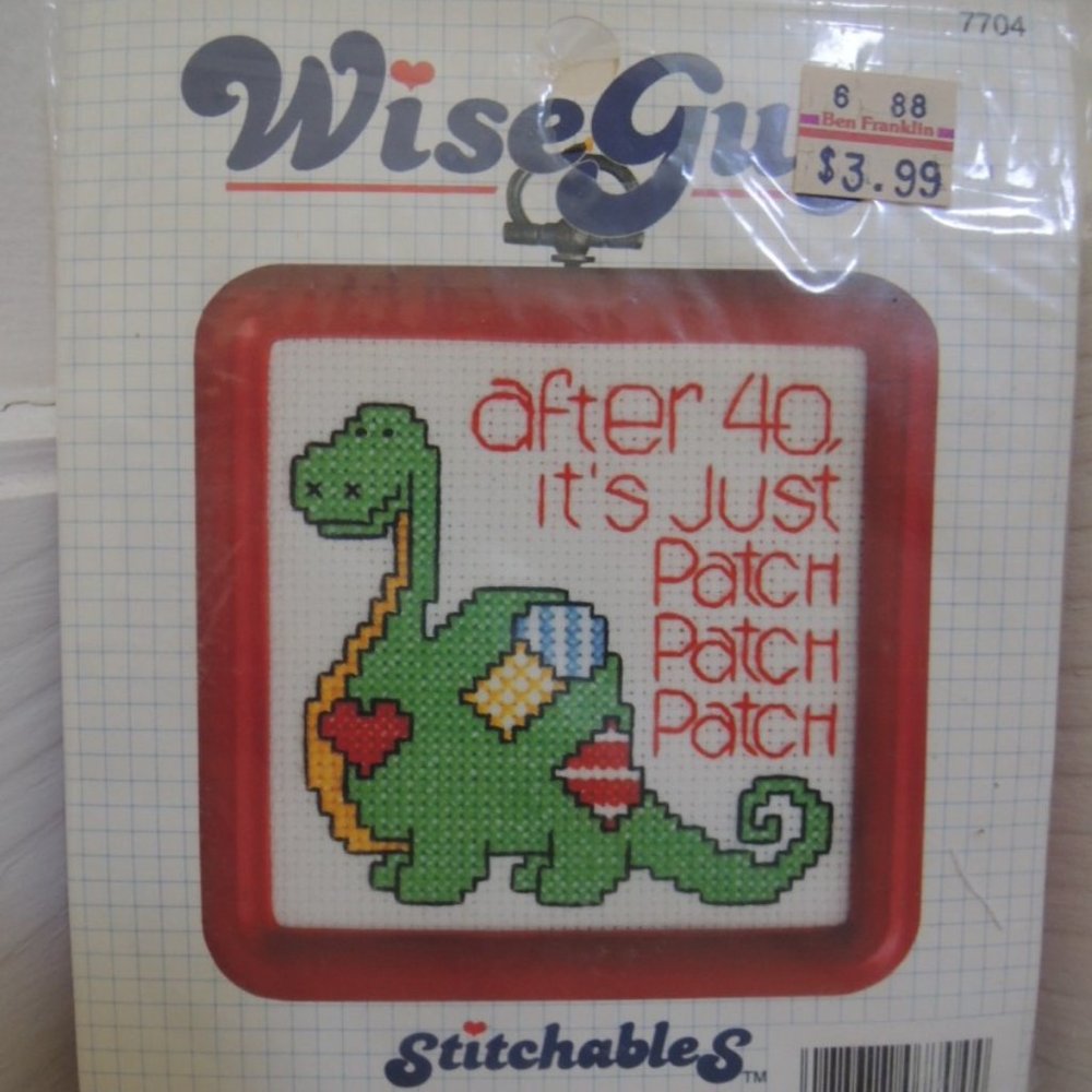 Wise Guys Stitchables Cross Stitch Kit #7704 "After 40 it's Just Patch Patch ...
